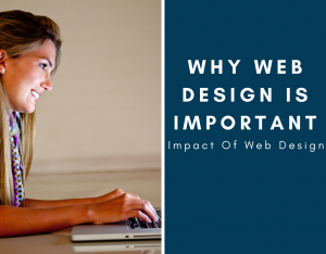 Read more about the article Why Web Design Is Important